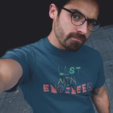 Load image into Gallery viewer, LAST MIN ENGINEER MEN&#39;S T-SHIRT - dmonkeyfamily
